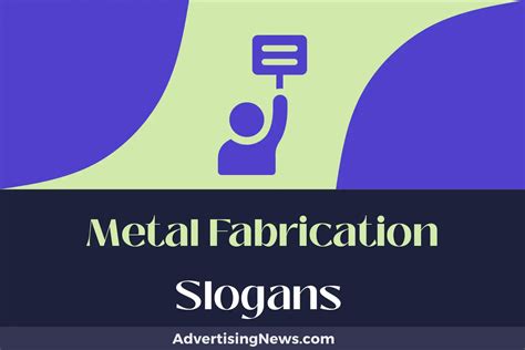 metal fabrication tagline|metal craft slogans.